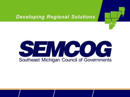 Southeast Michigan Council of Governments Developing Regional Solutions.