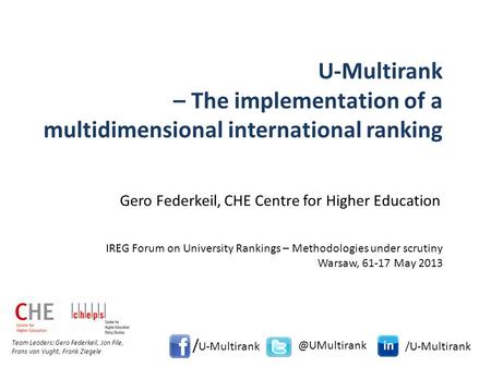 U-Multirank – The implementation of a multidimensional international ranking IREG Forum on University Rankings – Methodologies under scrutiny Warsaw, 61-17.