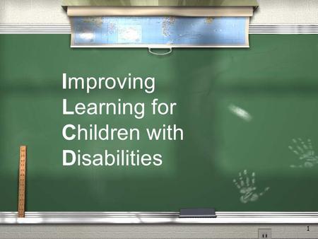 1 Improving Learning for Children with Disabilities.