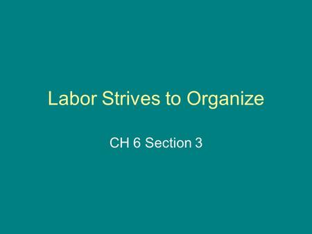 Labor Strives to Organize