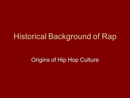 Historical Background of Rap
