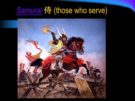 SamuraiSamurai 侍 (those who serve). The Rise of the Samurai Mounted archers appeared in early Japan are regarded as ancestors of the samurai Mounted archers.