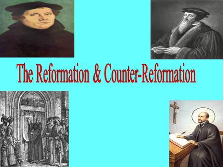 16 th Century religious reform movement Led to new Christian sects not answerable to the Pope Also known as the PROTESTANT REFORMATION.