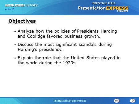 Chapter 25 Section 1 The Cold War Begins The Business of Government Section 2 Analyze how the policies of Presidents Harding and Coolidge favored business.