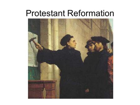 Protestant Reformation. Reformation Reformation is a movement for religious reform. There were religious and non- religious reasons for reform, but they.