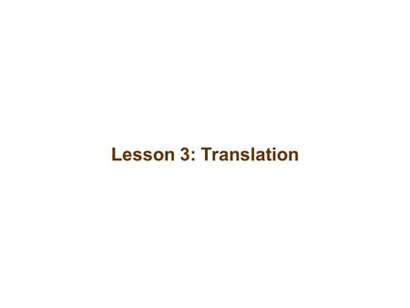Lesson 3: Translation.