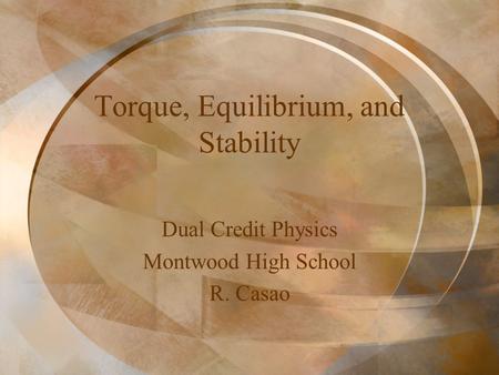 Torque, Equilibrium, and Stability
