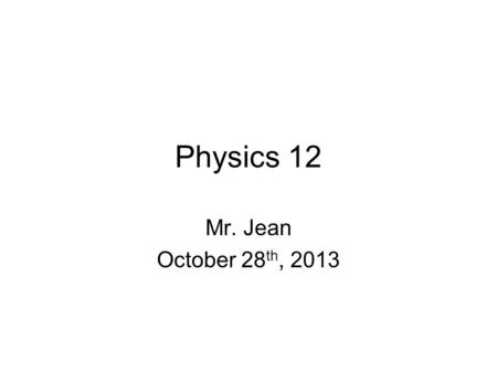 Physics 12 Mr. Jean October 28 th, 2013. The plan: Video clip of the day Unbalanced Charges Law of cosine review Electric Field Potential.