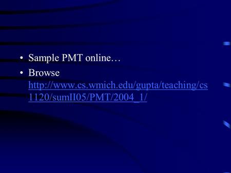 Sample PMT online… Browse  1120/sumII05/PMT/2004_1/  1120/sumII05/PMT/2004_1/