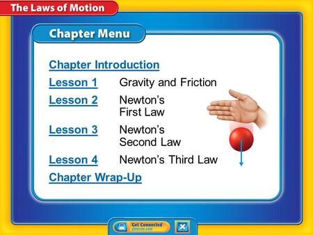 Lesson 1 Gravity and Friction Lesson 2 Newton’s First Law