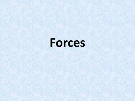 Forces.
