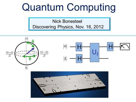 Quantum Computing Uf H Nick Bonesteel