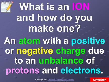 What is an ION and how do you make one?