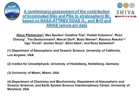 A (preliminary) assessment of the contribution of brominated SGs and PGs to stratospheric Br y based on NASA-ATTREX DOAS O 3, and BrO and AWAS (whole air)