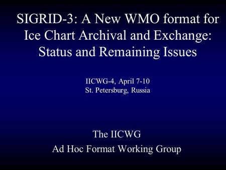 The IICWG Ad Hoc Format Working Group