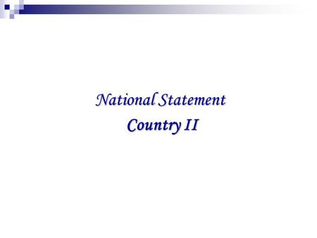 National Statement Country II. Current Status of the Country 1. Nuclear power stations are not planned in the county. 2. Widespread of SRS for industrial.