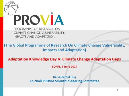 (The Global Programme of Research On Climate Change Vulnerability, Impacts and Adaptation) Adaptation Knowledge Day V: Climate Change Adaptation Gaps BONN,