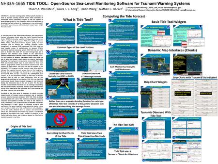 TIDE TOOL: Open-Source Sea-Level Monitoring Software for Tsunami Warning Systems Stuart A. Weinstein 1, Laura S. L. Kong 2, Dailin Wang 1, Nathan C. Becker.