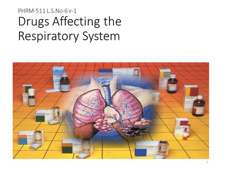 PHRM-511 L.S.No-6 v-1 Drugs Affecting the Respiratory System