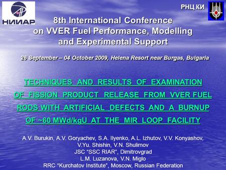 TECHNIQUES AND RESULTS OF EXAMINATION OF FISSION PRODUCT RELEASE FROM VVER FUEL RODS WITH ARTIFICIAL DEFECTS AND A BURNUP OF ~60 MWd/kgU AT THE MIR LOOP.