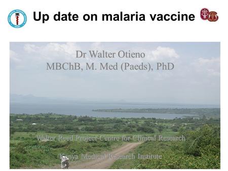 Up date on malaria vaccine