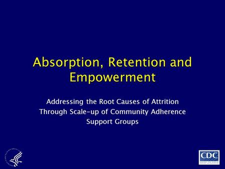 Absorption, Retention and Empowerment
