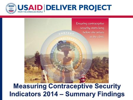 Measuring Contraceptive Security Indicators 2014 – Summary Findings.
