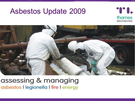 Asbestos Update 2009. Introduction Update on latest statistics HSE Awareness Campaign Target Audience Changes for 2009 MDHS100 Revisions Social Housing.