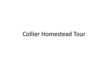 Collier Homestead Tour. Program locations at Buffalo National River.