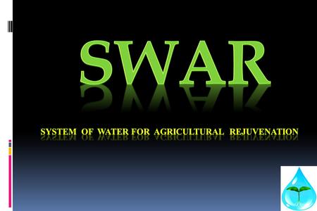 Why SWAR Water, an increasingly scarce commodity is the elixir of life – Shift to a regime of Moisture.  SWAR Technology is unique as it offers highest.