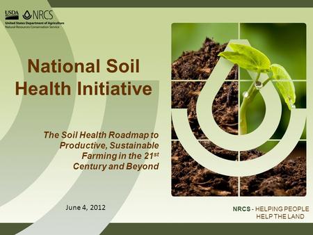 Healthy, Productive Soils System Criteria USDA is an equal opportunity provider and employer. www.nrcs.usda.gov National Soil Health Initiative NRCS -