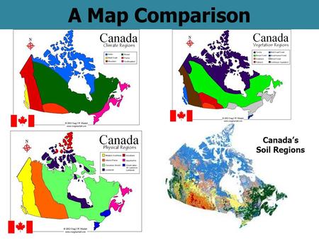 A Map Comparison Canada’s Soil Regions. The Ecozones Map.