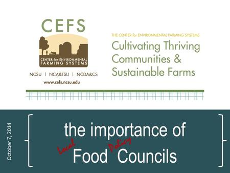 The importance of Food Councils October 7, 2014 Policy Local.