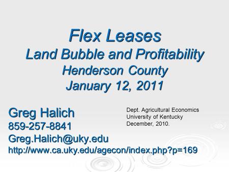 Flex Leases Land Bubble and Profitability Henderson County January 12, 2011 Greg Halich