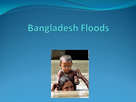 What are the Physical causes of Bangladesh Floods? This is River Meghna. Bangladesh has three major rivers. The drainage basins of these rivers cover.