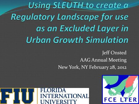 Jeff Onsted AAG Annual Meeting New York, NY February 28, 2012.