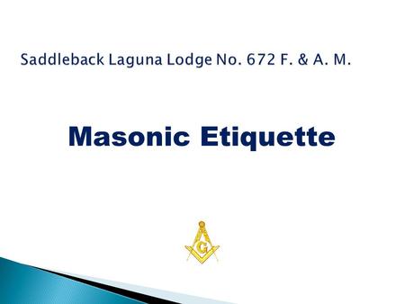 Saddleback Laguna Lodge No. 672 F. & A. M.