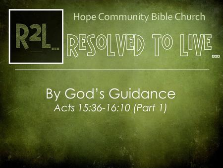 Cover Picture By God’s Guidance Acts 15:36-16:10 (Part 1)