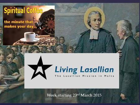 Week starting 23 rd March 2015. Turn then, most gracious Advocate, thine eyes of mercy toward us.