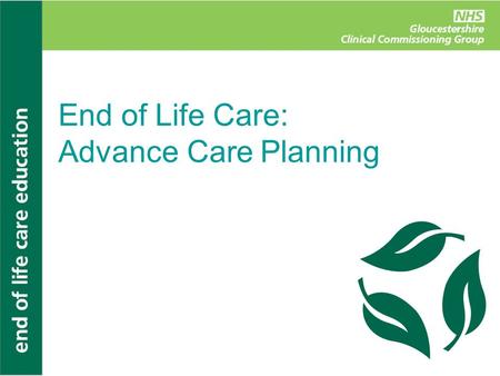 End of Life Care: Advance Care Planning