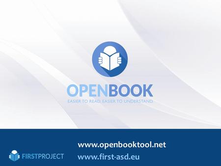 Www.first-asd.eu www.openbooktool.net. A tool for simplifying text For people with autism who have difficulty with understanding regular text Converts.
