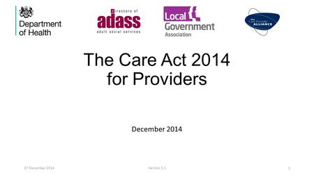 The Care Act 2014 for Providers December 2014 17 December 2014Version 1.11.