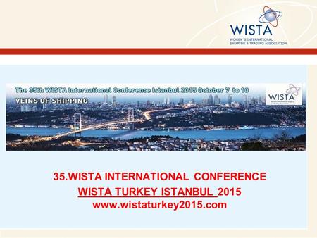 35.WISTA INTERNATIONAL CONFERENCE WISTA TURKEY ISTANBUL 2015 www.wistaturkey2015.com.