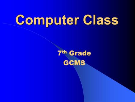 Computer Class 7th Grade GCMS.