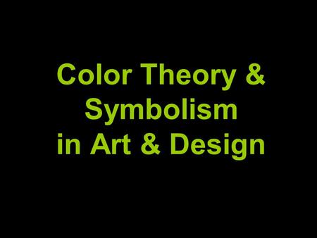 Color Theory & Symbolism in Art & Design