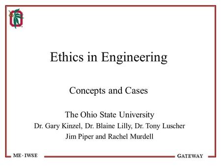 Ethics in Engineering Concepts and Cases The Ohio State University