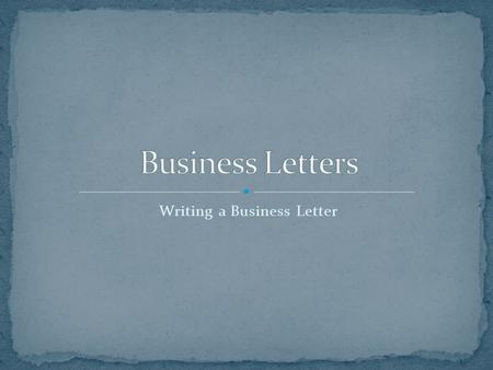 Writing a Business Letter