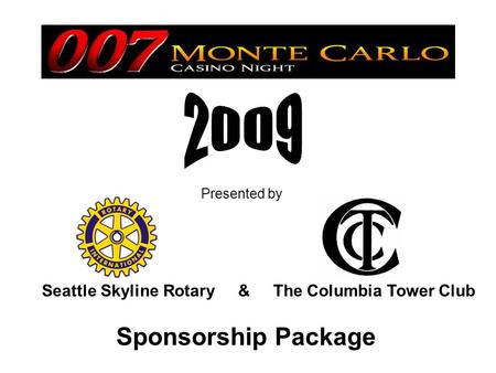 Sponsorship Package Presented by Seattle Skyline Rotary & The Columbia Tower Club.