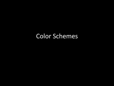 Color Schemes. System of organizing colors Color Schemes help unify an image. Double Compliment Triad Complimentary Monochromatic Split - Compliment Analogous.