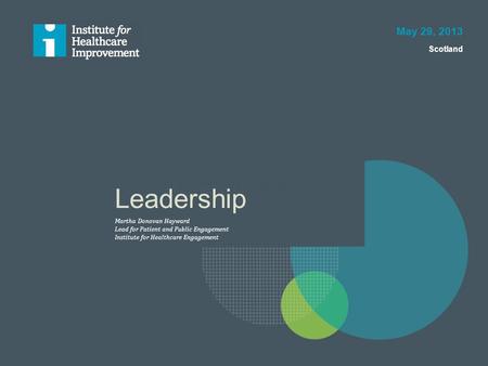 Leadership  May 29, 2013 Scotland